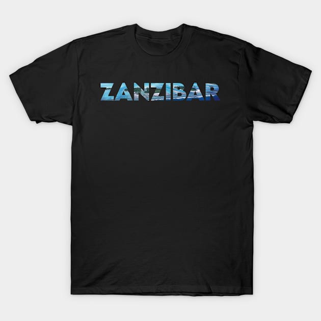 Zanzibar romantic honeymoon trip gifts. Perfect present for mother dad friend him or her T-Shirt by SerenityByAlex